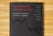Ryzykować trzeba umieć. Inwestorzy od kuchni o Forexie i o giełdzie